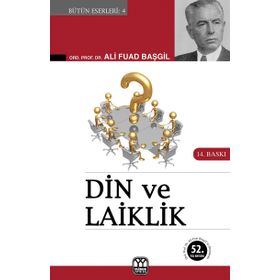 DIN VE LAIKLIK - ALI FUAD BAŞGİL