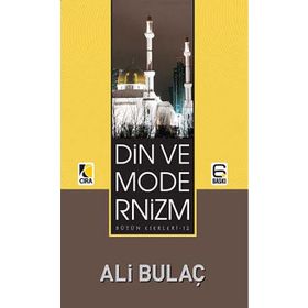 Din ve Modernizm - Ali Bulaç