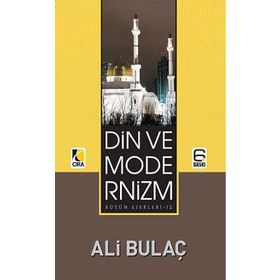 Din ve Modernizm - Ali Bulaç