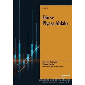 Din ve Piyasa Ahlakı - Filippo Osella Daromir Rudnyckyj