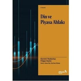 Din ve Piyasa Ahlakı - Filippo Osella Daromir Rudnyckyj