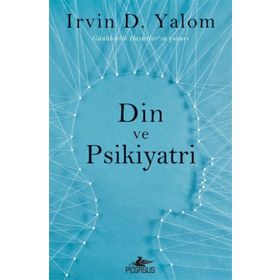 Din ve Psikiyatri - Irvin D. Yalom