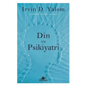 Din ve Psikiyatri - Irvin D. Yalom