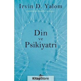 Din ve Psikiyatri - Irvin D. Yalom