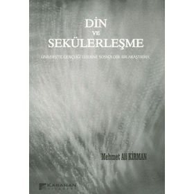 DIN VE SEKÜLERLEŞME - MEHMET ALI KIRMAN