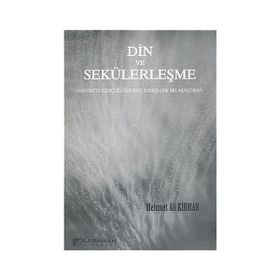 DIN VE SEKÜLERLEŞME - MEHMET ALI KIRMAN