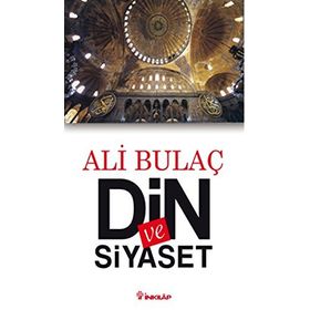 Din ve Siyaset - Ali Bulaç