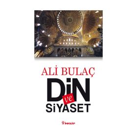 Din ve Siyaset - Ali Bulaç