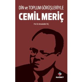 Din ve Toplum Görüşleriyle Cemil Meriç - Kemaleddin Taş