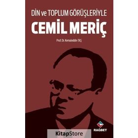 Din ve Toplum Görüşleriyle Cemil Meriç - Kemaleddin Taş