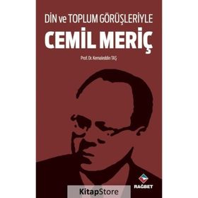 Din ve Toplum Görüşleriyle Cemil Meriç - Kemaleddin Taş