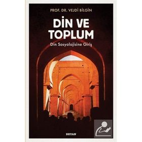 Din ve Toplum - Vejdi Bilgin