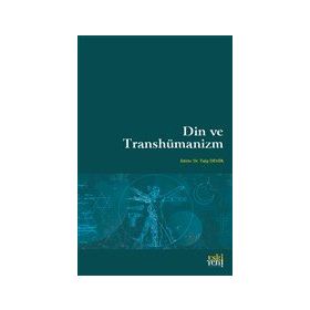Din ve Transhümanizm - Talip Demir