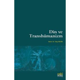 Din ve Transhümanizm - Talip Demir