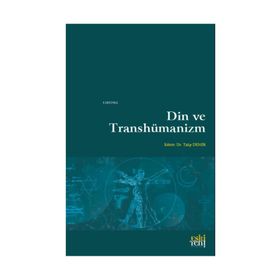 Din ve Transhümanizm - Talip Demir
