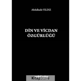 Din ve Vicdan Özgürlüğü - Abdulkadir Yıldız