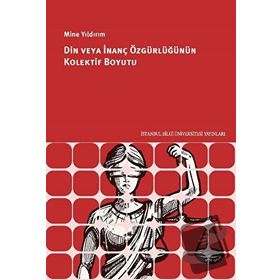 Din veya İnanç Özgürlüğünün Kolektif Boyutu Mine Yıldırım