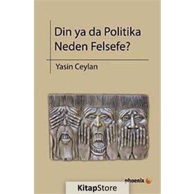 DIN YA DA POLITIKA NEDEN FELSEFE - GENEL