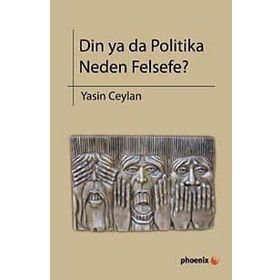 DIN YA DA POLITIKA NEDEN FELSEFE - GENEL