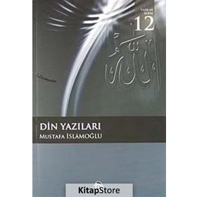 DIN YAZILARI - MUSTAFA İSLAMOĞLU
