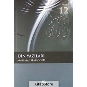 DIN YAZILARI - MUSTAFA İSLAMOĞLU