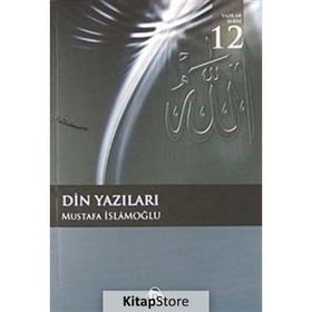 DIN YAZILARI - MUSTAFA İSLAMOĞLU