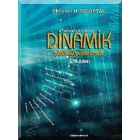 DINAMIK ÇÖZÜMLÜ PROBLEMLER (529 ADET) - MEHMET H. OMURTAG