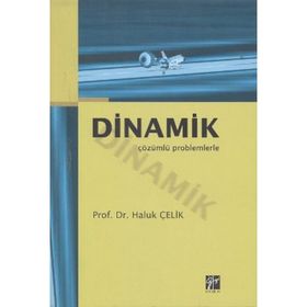 DINAMIK - ÇÖZÜMLÜ PROBLEMLERLE - HALUK ÇELIK
