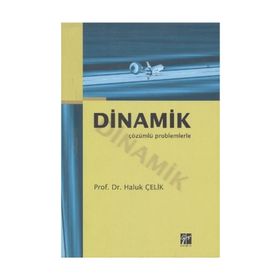 DINAMIK - ÇÖZÜMLÜ PROBLEMLERLE - HALUK ÇELIK