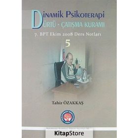 Dinamik Psikoterapi - Dürtü Çatışma Kuramı 5 - Tahir Özakkaş