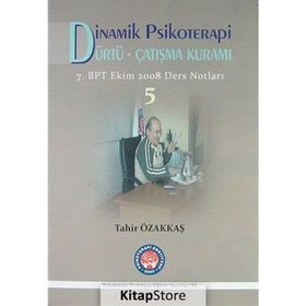 Dinamik Psikoterapi - Dürtü Çatışma Kuramı 5 - Tahir Özakkaş