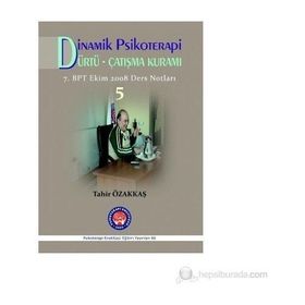 Dinamik Psikoterapi - Dürtü Çatışma Kuramı 5 - Tahir Özakkaş