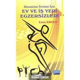 DINAMIZM ÜRETİMİ İÇİN EV VE İŞ YERI EGZERSIZLERI - EMIN ERGEN