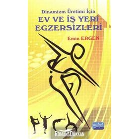 DINAMIZM ÜRETİMİ İÇİN EV VE İŞ YERI EGZERSIZLERI - EMIN ERGEN