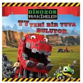 Dinazor Makineler - TY Yeni Bir Yuva Buluyor
