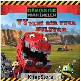 Dinazor Makineler - TY Yeni Bir Yuva Buluyor