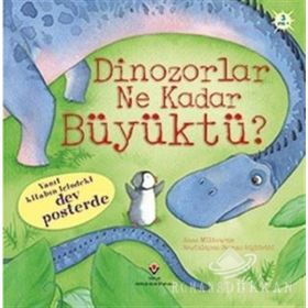 Dinazorlar Ne Kadar Büyüktü? - Anne Milbourne