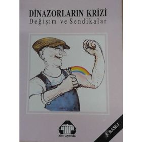 Dinazorların Krizi Değişim ve Sendikalar - Kollektif