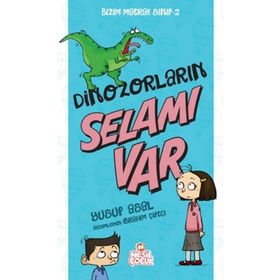 Dinazorların Selamı Var - Bizim Matrak Sınıf Serisi 2 - Yusuf Asal