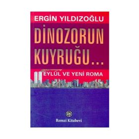 DINAZORUN KUYRUĞU... - ERGIN YILDIZOĞLU