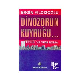 DINAZORUN KUYRUĞU... - ERGIN YILDIZOĞLU