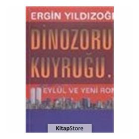 DINAZORUN KUYRUĞU... - ERGIN YILDIZOĞLU