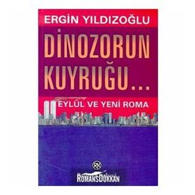DINAZORUN KUYRUĞU... - ERGIN YILDIZOĞLU