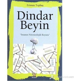 DINDAR BEYIN İNSANIN NÖROTEOLOJIK BOYUTU - ERIMAN TOPBAŞ