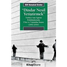 Dindar Nesil Yetiştirmek - Elif Gençkal Eroler