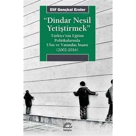 Dindar Nesil Yetiştirmek - Elif Gençkal Eroler
