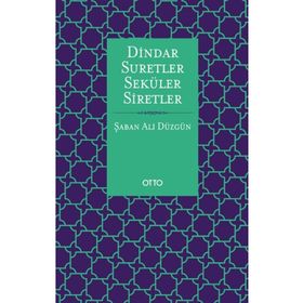 Dindar Suretler Seküler Siretler - Otto Yayınları