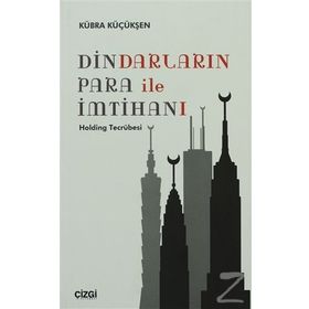 Dindarların Para ile İmtihanı - Kübra Küçükşen