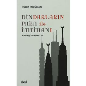 Dindarların Para ile İmtihanı - Kübra Küçükşen