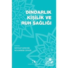 Dindarlık Kişilik ve Ruh Sağlığı - Nevzat Gencer